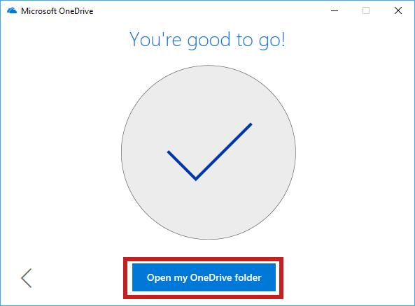 19. You will be prompted that your OneDrive for Business folder is ready for you to view. Click Open my OneDrive folder to open the folder on your computer.