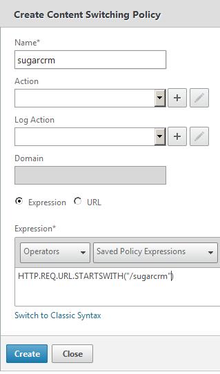 21. In the Create Content Switching Policy pane, name the policy sugarcrm and then enter the following expression into the Expression window: HTTP.REQ.URL.STARTSWITH( /sugarcrm ) Then click Create.