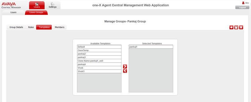 The system displays the following screen: a. In the Available Templates field, select the template that you want to use for the user group.