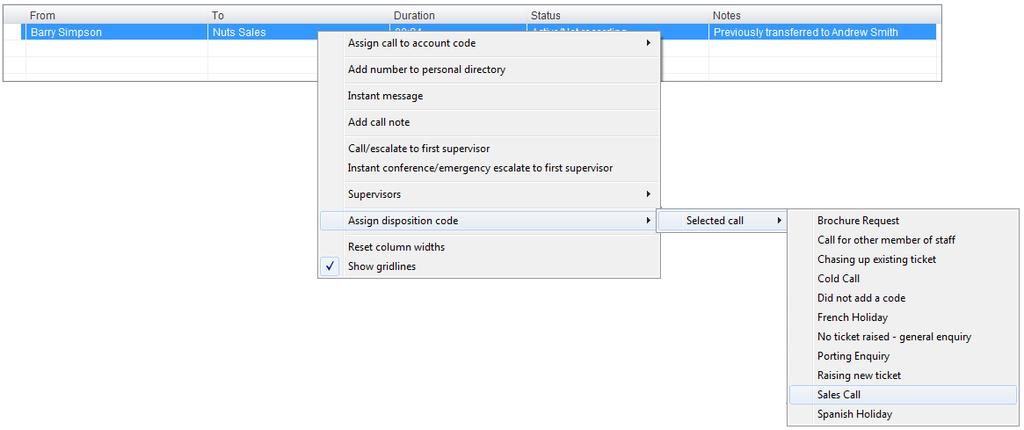 Assign a disposition code to a call by right-clicking and selecting the menu option above, a single disposition code can only be assigned once to a