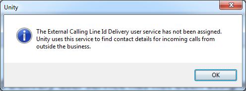 If this service is not assigned the user will be alerted and Unity will not provide any functionality.