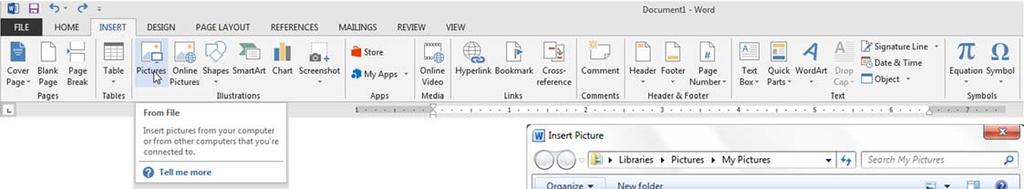 Insert button. If you already have your file manager open to the picture you want, you can drag it on to your document, skipping the ribbon and dialog box altogether.