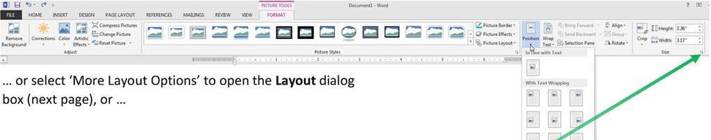 Microsoft Word When an image is first inserted into a document in Microsoft Word using the Insert Picture dialog box, Microsoft Word switches to the PICTURE TOOLS ribbon with the image selected.