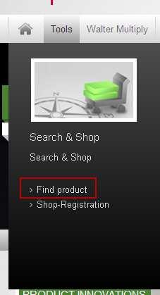 5 Find product Clicking on Tools Search & Shop or directly on Find product and you arrive on the catalogue search page of the Walter website. 5.