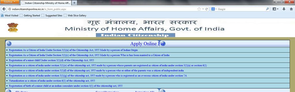 1. ONLINE APPLY INDIAN CITIZENSHIP FOR FOREIGNERS After Clicking on respective Apply Online link from the previous screen, the following screen will be displayed.