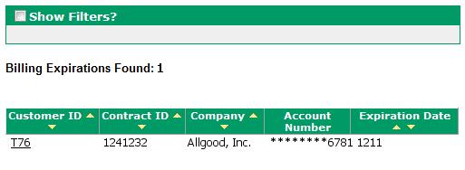 The following table defines the fields used when entering data for the Billing Expiration Report: Field Customer ID Expiration Dates (MMYY), From Status Action Enter the ID if you would like to