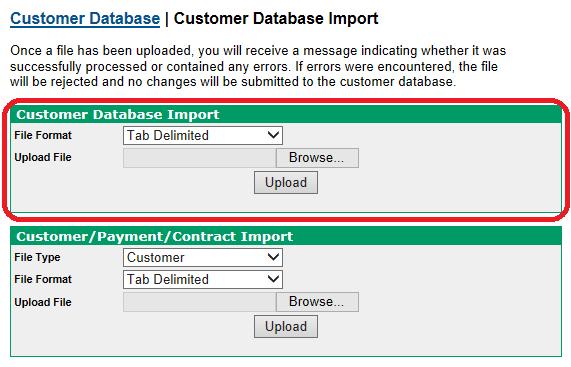 Customer Database Import Form (Old Format) To import customer information using the Customer Database Import form, follow these steps: 1. From the Main Menu, click Customer Database. 2.