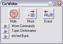 The Hide icon temporarily disables Co:Writer so that work can be performed elsewhere on the computer. The More icon is used to display additional predictions.