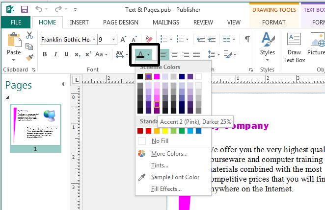 Modifying font color After selecting the text you wish to color, click on the Home tab. For this example select the text My Company.