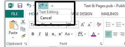 To undo changes, click on the Undo button on the Quick Access Toolbar to undo the last change you made to your publication.