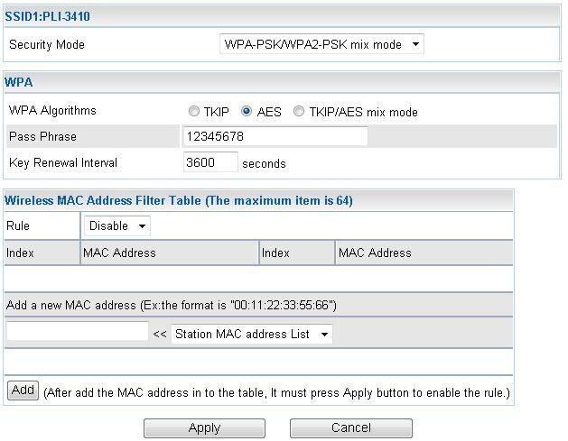WPA-PSK / WPA2-PSK / WPAPSK/WPA2PSK mix mode Security Mode: Select WPA-PSK or WPA2-PSK from the drop-down menu.