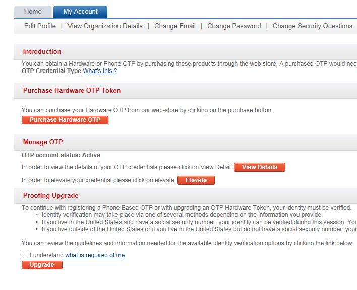 12 Log into your MAG account and select Manage OTP. From the Proofing Upgrade section, review the information and check the I understand what is required of me box. Click Upgrade.