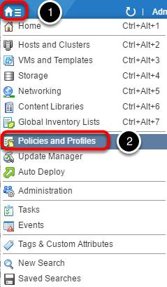 Navigate VM Storage Policies 1. Click on Home Icon 2.