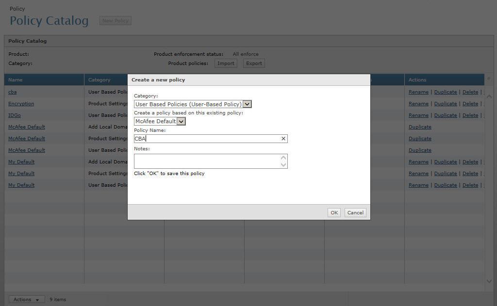 6 Click OK The new policy has been added to the Policy Catalog Configuring CBA
