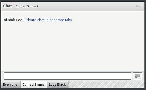 New collaboration features include: Advanced chat Organize chat into separate tabs for public and private conversations and reduce errant chat messages.