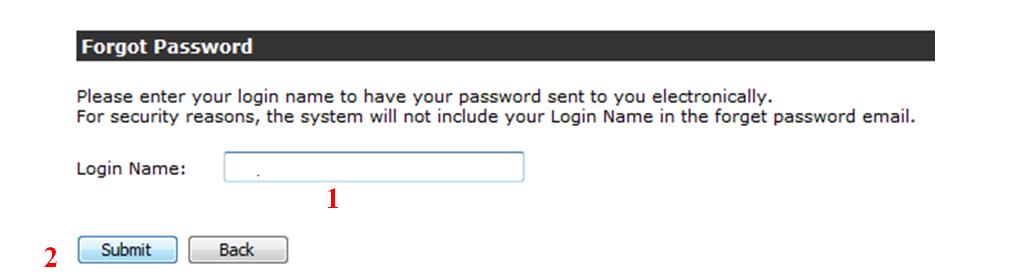 Figure 10: (1) Insert your Login Name and (2) click 'Submit'; password will be emailed Please remember to be cautious when typing in the password as the password is case sensitive and has some