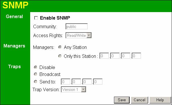 Other Settings & Features SNMP SNMP (Simple Network Management Protocol) is only useful if you have a SNMP program on your PC. To reach this screen, select SNMP in the Management section of the menu.