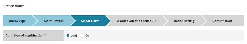Figure 205 Alarm Selection (How to evaluate a combination) Alarm List for Combination If you click Add alarm button, a pop-up window will