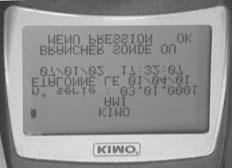 INTRODUCTION OF THE MENU To switch on the instrument, press the key ON/OFF. The screen shows the name of the device, its serial number, its calibration date, the date and hour (see photo below).