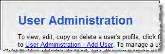 Use User Administration Add User to begin the process of creating a new user.