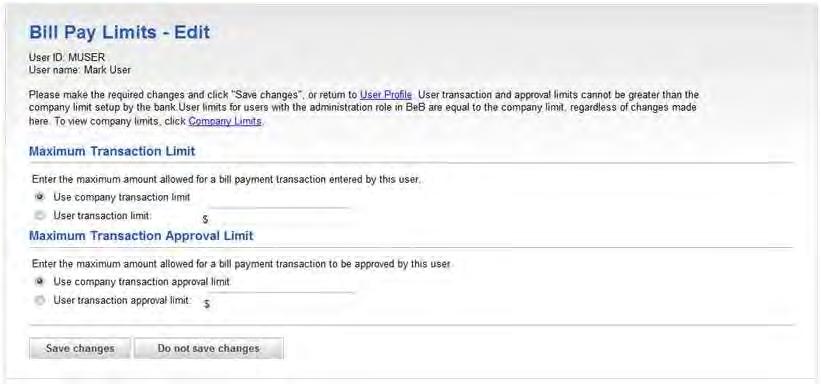 Bill Pay Limits - Edit Page 2. Enter a specific User bill payment transaction limit or select the Use company transaction limit option.