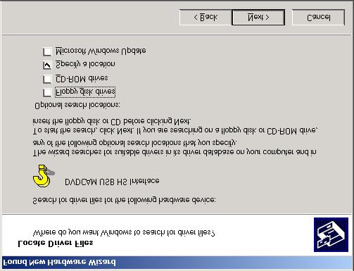 7. the Specify a location check box and clear the Floppy disk