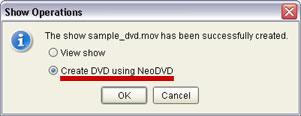STEP 3 - Create DVD Using neodvd After Creating your video in.