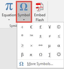 Inserting a Symbol Click on the small arrow under the Symbols group and select the symbol you want to insert.