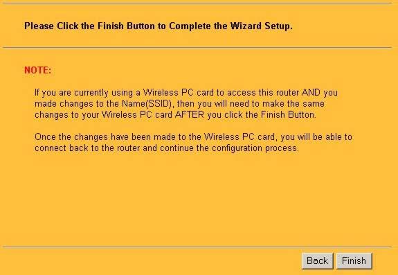 5 Click Finish to save and complete the wizard setup. 6 Congratulations, you have finished the basic setup of your ZyXEL device. This is the final wizard screen.