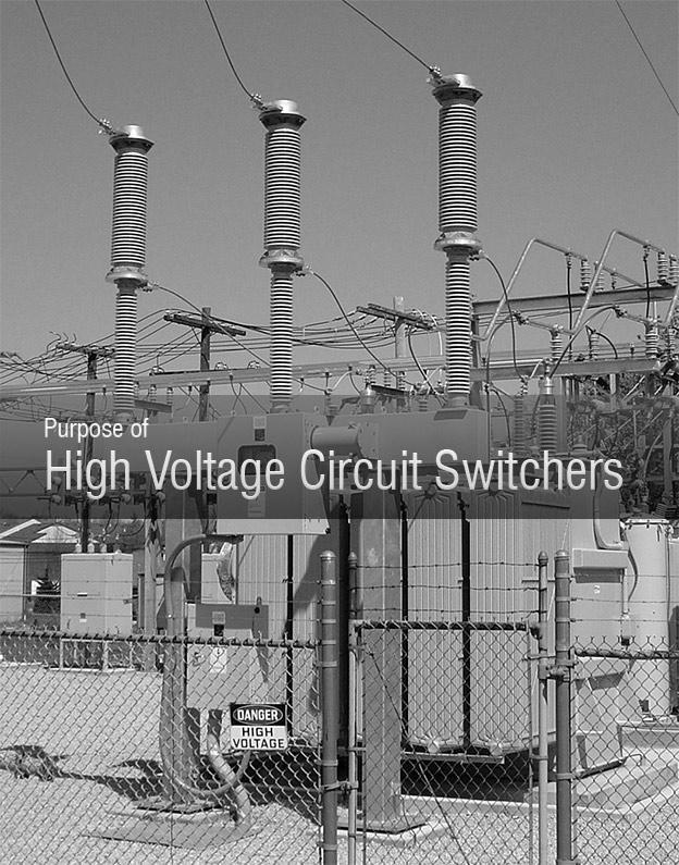 Purpose of High Voltage Circuit Switchers Vertical interrupter circuit switcher without integral disconnect switch (Figure 2) Three-phase Interruption and Protection Circuit switchers have been