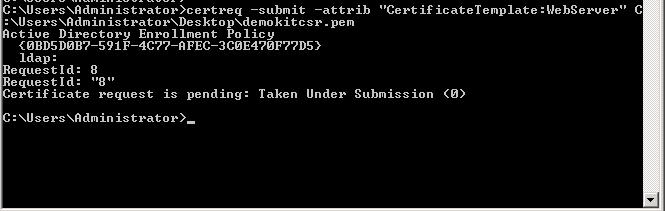 If you do not see a prompt to issue the resulting certificate, but instead see a message in the command prompt window that the 'Certificate request is pending: taken under submission', and listing