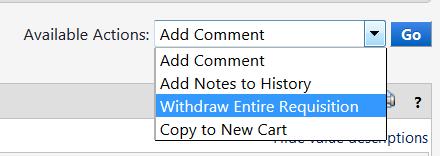 How to withdraw a submitted cart You can withdraw a cart before it becomes a purchase order, however only Requisitioners have permission to withdraw a requisition.