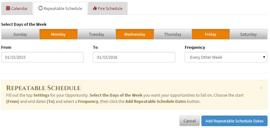 The Repeatable Schedule allows you to choose the day of the week, date range and frequency of your opportunity.