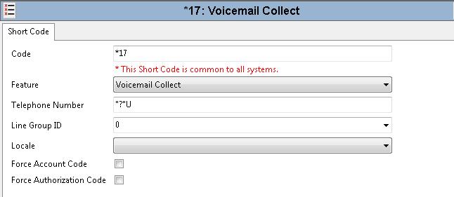 During compliance testing this number was the Voicemail Collect Short Code. From the Configuration Tree expand Short Code and click on *17, ensure that Feature is set to Voicemail Collect (not shown).
