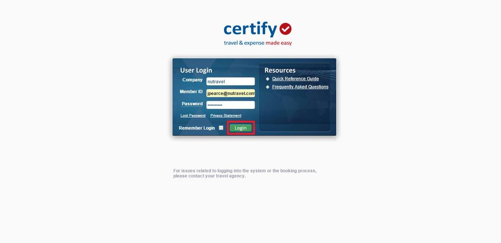 LOGGING INTO CERTIFY To access your company s online booking website go to: https://enterprise.certify.com or to the specific URL given to you by your company.