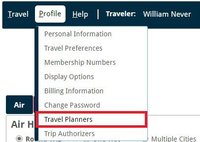 ASSIGN MY TRAVEL PLANNER Once logged in, hover over Profile from the Main Menu on the