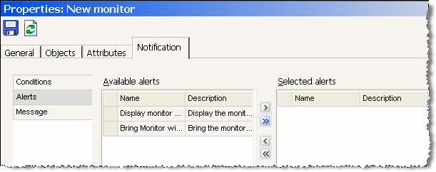 The Alerts and Messages tabs are enabled only when a condition is specified. 10.