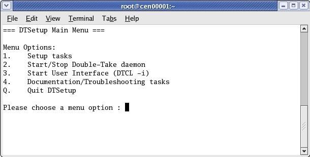 Running DTSetup 1. Run the DTSetup command from the shell prompt to start DTSetup. The command is casesensitive. 2.