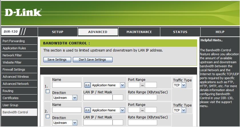 Bandwidth Control This section allows you to set bandwidth limits for specific IP addresses and/or applications.