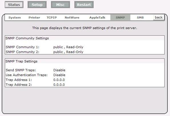 SNMP Communities: This option allows you to view SNMP communities from the print server. There are two communities that control message from the network management of the print server.