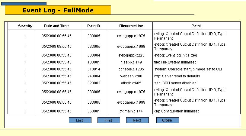Chapter 9: Event Logs and the Syslog Client An example of the Full mode is shown in Figure 32. Figure 32. Event Log Example Displayed in Full Mode The columns in the tables are described in Table 17: Table 17.