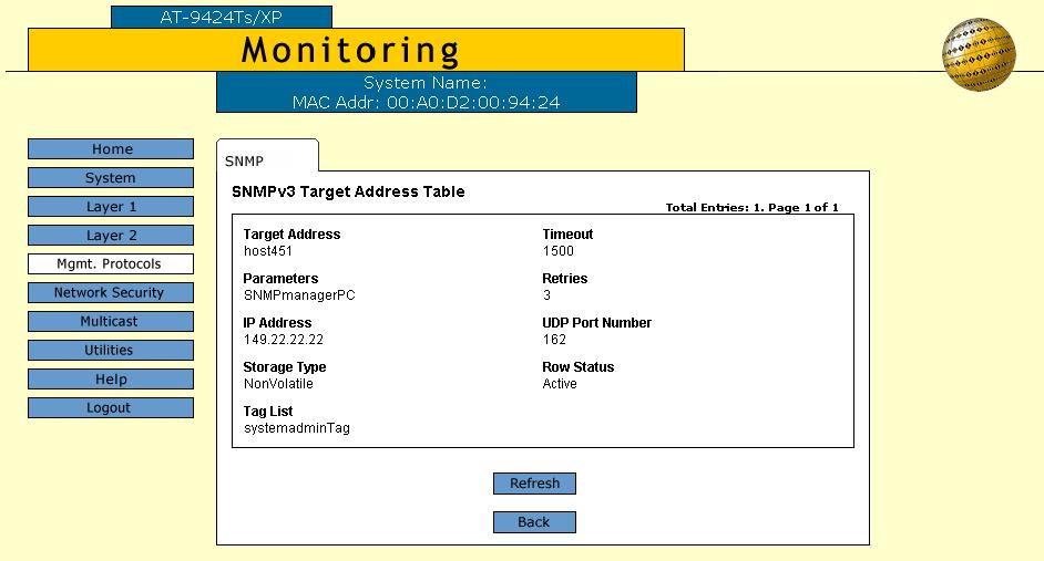 AT-S63 Management Software Web Browser User s Guide Displaying the Target Address Table Entries To display the entries in the SNMPv3 Target Address Table: 1.