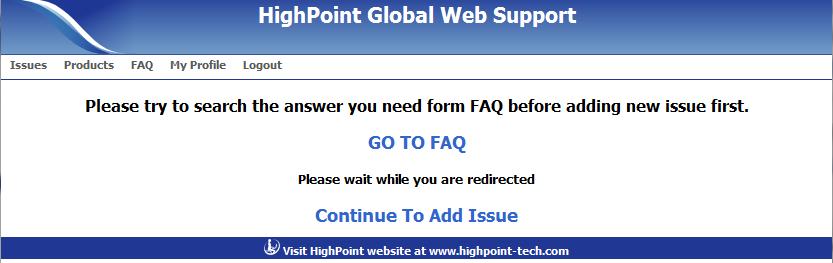 2 Adding a Support Issue After clicking Add Issue, Web Support will display the following reminder: Click Continue to Add Issue to proceed.