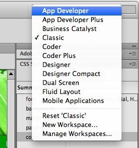 Selecting a Workspace layout A quick way to customize the program environment is to use one of the prebuilt workspaces in Dreamweaver.