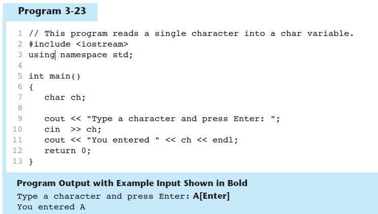 Inputting a Character Sometimes you want to read only a single character of input.
