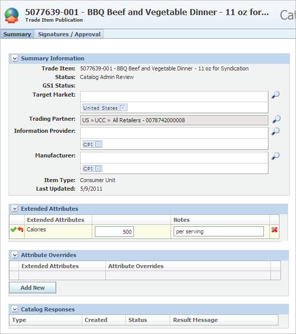 Trade Item Page Figure 2 5 Summary tab The Summary tab includes the following sections: Summary Information Section Extended Attributes Section Attribute Overrides Section Catalog Responses Section