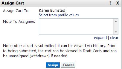 Your preferred cart assignee is shown next to Assign Cart to: If you wish to change the assignee,