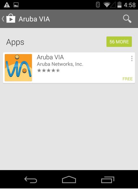 Downloading VIA Open PlayStore to download Aruba VIA. Figure 40 Downloaing VIA from PlayStore Installation is performed automatically once VIA is downloaded.