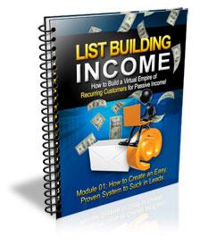 List Building Income How to Build a Virtual Empire of Recurring Customers for Passive Income!