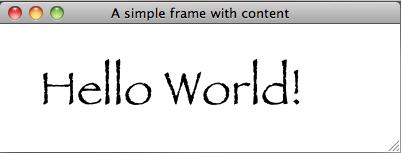 SimpleJFrame2 public class SimpleJFrame2 extends JFrame { public SimpleJFrame2() { settitle("a simple frame with content"); setsize(400, 150); Container contentpane = this.